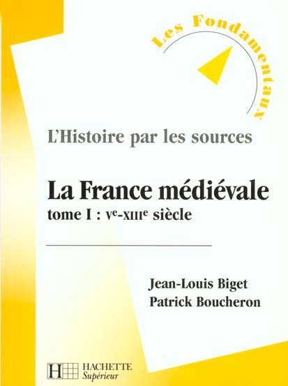 LA FRANCE MEDIEVALE VIE-XIIE SIECLE - TOME 1 - VIE - XIIE SIECLE