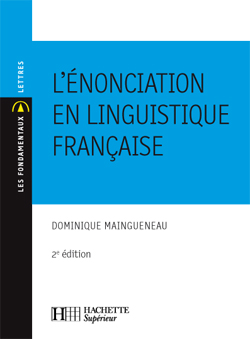 L'ENONCIATION EN LINGUISTIQUE FRANCAISE - N 30 2EME EDITION