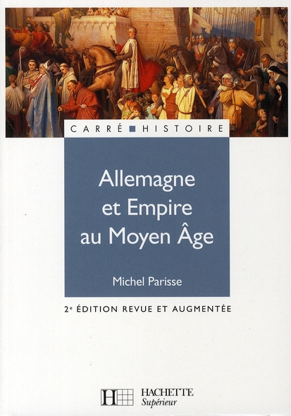 ALLEMAGNE ET EMPIRE AU MOYEN AGE (400-1510)