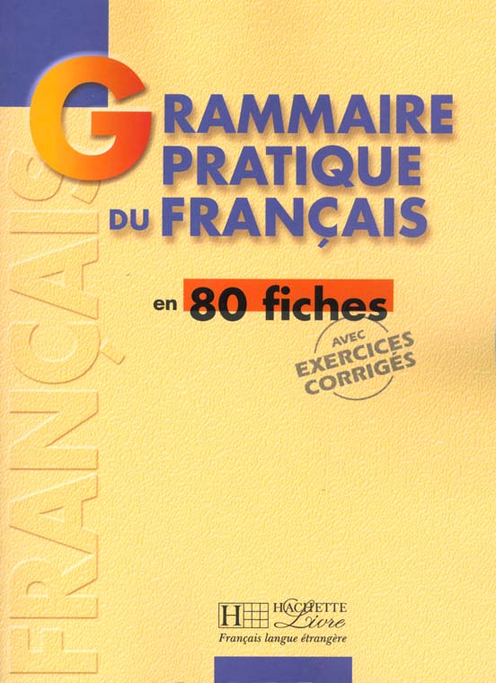 GRAMMAIRE - GRAMMAIRE PRATIQUE DU FRANCAIS