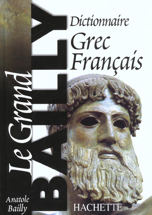 Le grand bailly - dictionnaire grec-francais