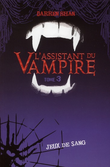 Assistant du vampire - Darren Shan - Roman - Tome 3