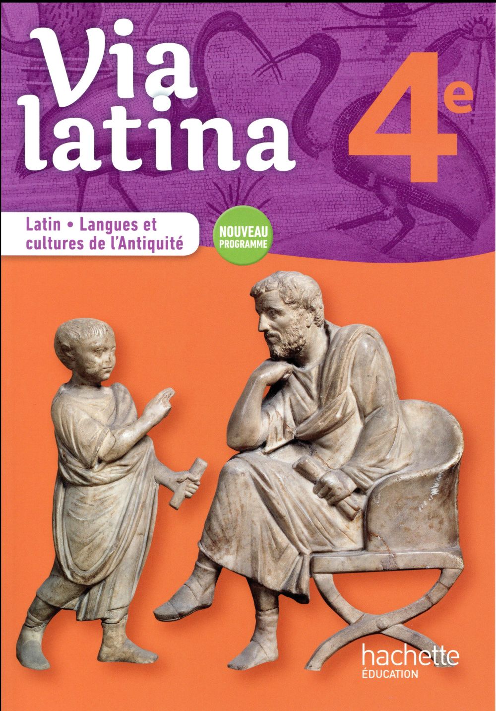 Via latina latin - langues et cultures de l'antiquite - 4e - livre eleve - ed. 2017