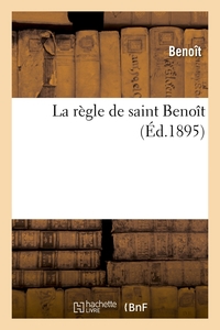 LA REGLE DE SAINT BENOIT (ED.1895)