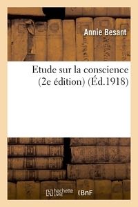 ETUDE SUR LA CONSCIENCE (2E EDITION)