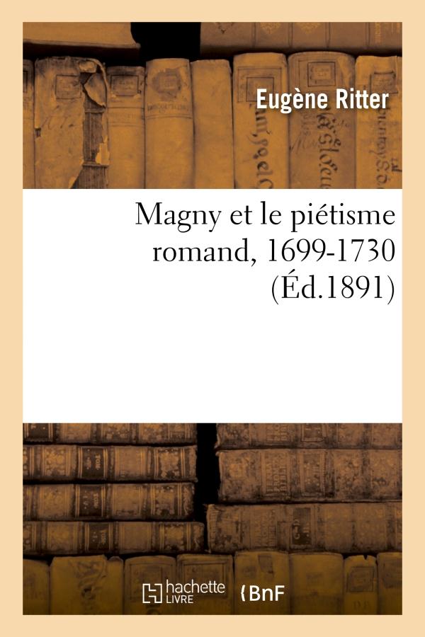 MAGNY ET LE PIETISME ROMAND, 1699-1730