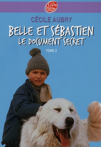 BELLE ET SEBASTIEN - TOME 2 - LE DOCUMENT SECRET