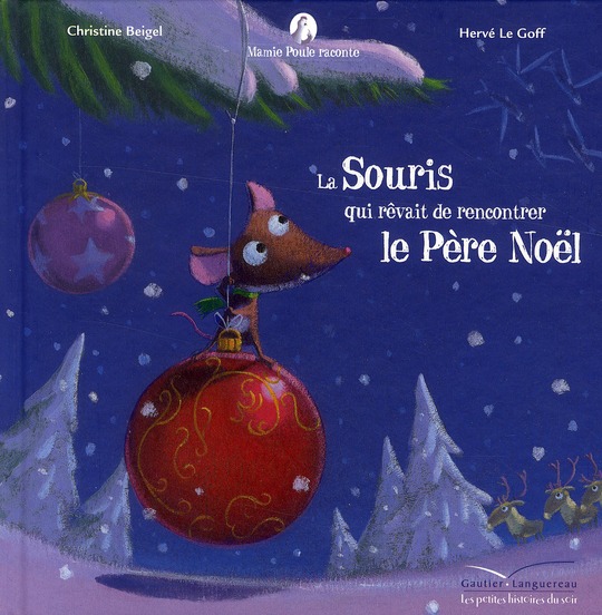 Mamie poule raconte - la souris qui revait de rencontrer le pere noel