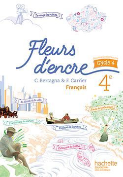 Fleurs d'encre francais cycle 4 / 4e - livre eleve - ed. 2016