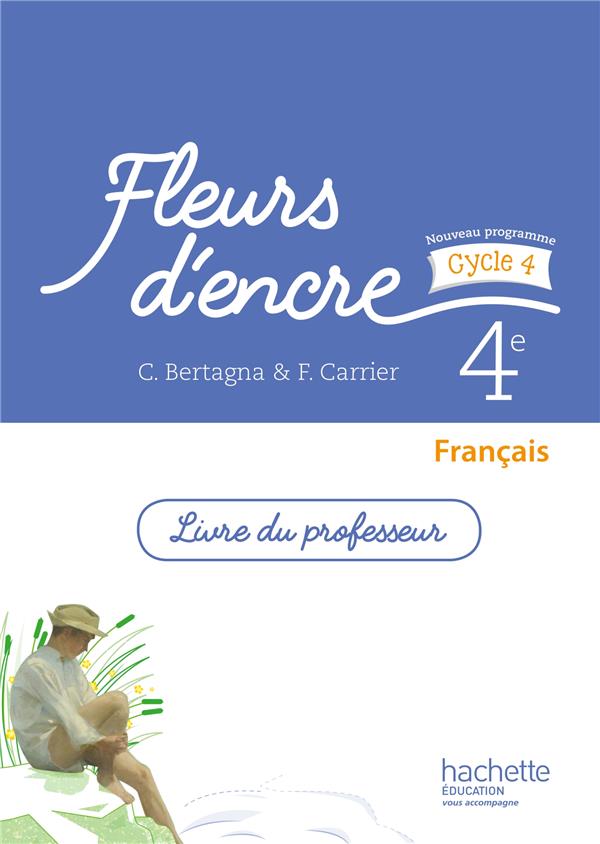 Fleurs d'encre francais cycle 4 / 4e - livre du professeur - ed. 2016