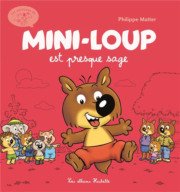 Bd n 6 - mini-loup est presque sage