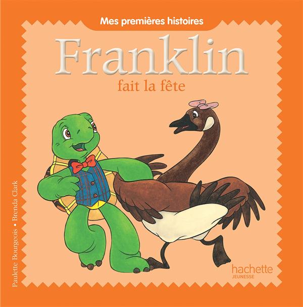 Franklin fait la fete - mes premiers histoir
