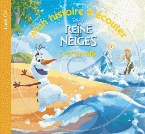 LA REINE DES NEIGES - MON HISTOIRE A ECOUTER - OLAF EN ETE - LIVRE CD - DISNEY
