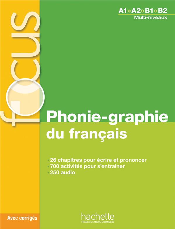 Focus - phonie-graphie du francais + cd audio mp3 + corriges