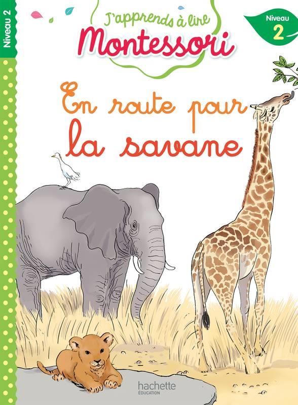 En route pour la savane, niveau 2 - j'apprends a lire montessori