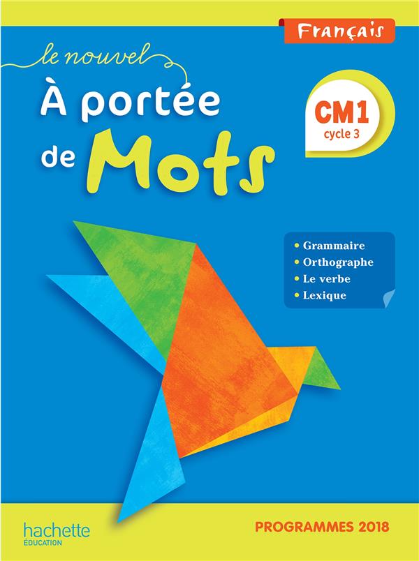LE NOUVEL A PORTEE DE MOTS CM1 - MANUEL ELEVE - EDITION 2019