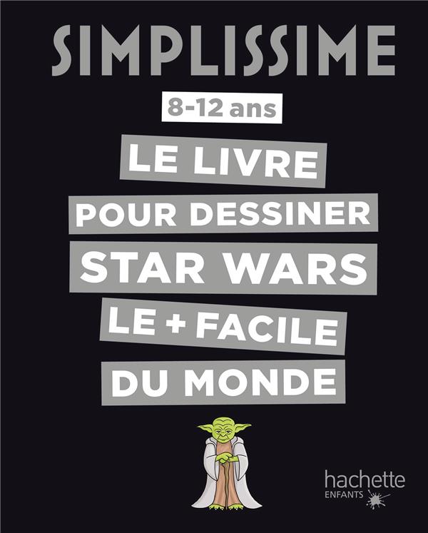 Simplissime - dessiner star wars