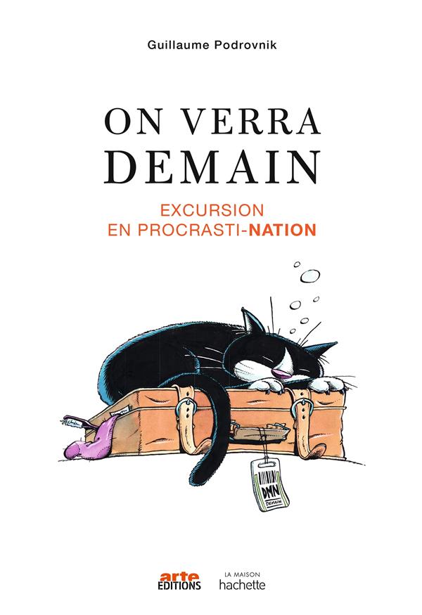 On verra demain - excursion en procrasti-nation