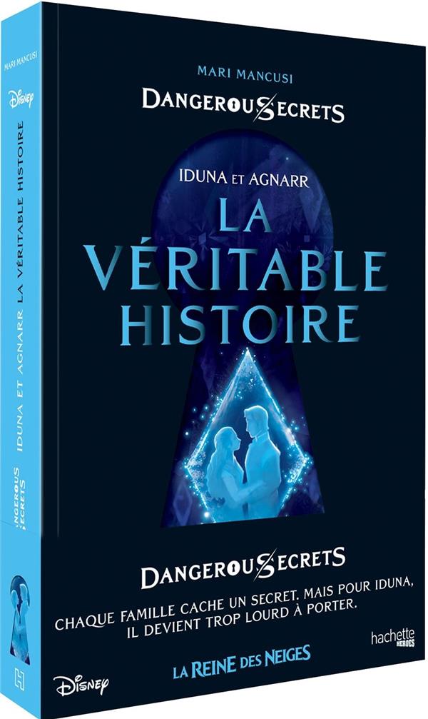 DISNEY DANGEROUS SECRETS - IDUNA ET AGNARR : LA VERITABLE HISTOIRE