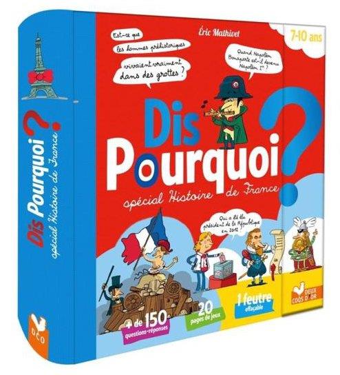 Dis pourquoi ? - special histoire de france - livre avec feutre effacable