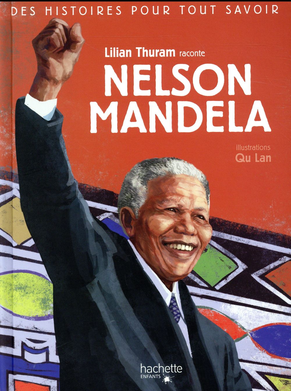 DES HISTOIRES POUR TOUT SAVOIR - NELSON MANDELA