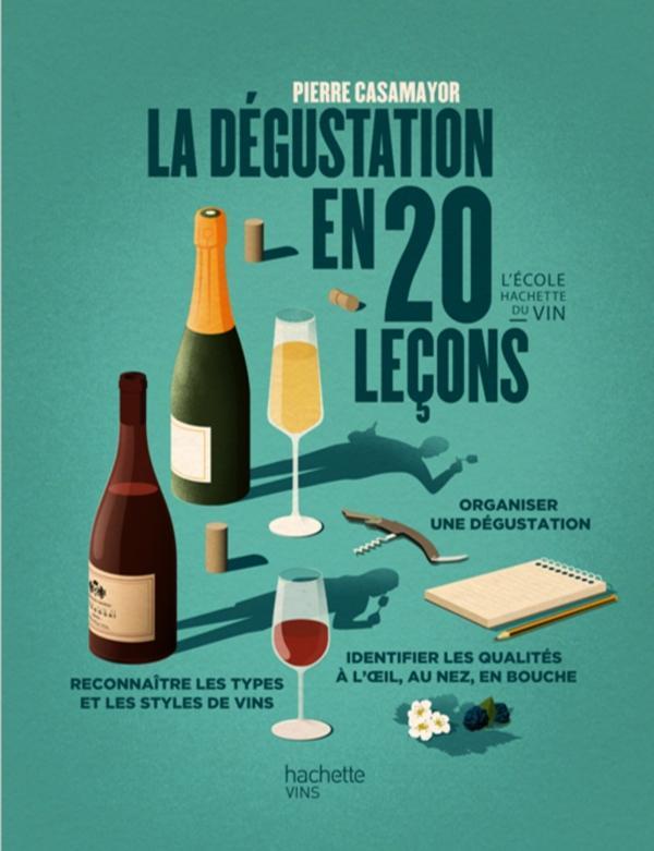 LA DEGUSTATION EN 20 LECONS - NOUVELLE EDITION