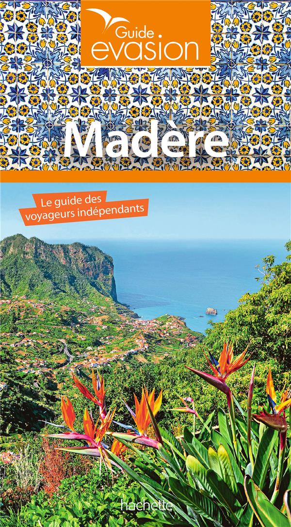 Guide evasion madere