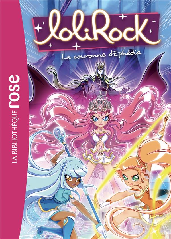 Lolirock - t19 - lolirock 19 - la couronne d'ephedia