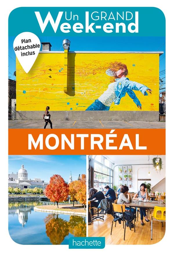 GUIDE UN GRAND WEEK-END A MONTREAL