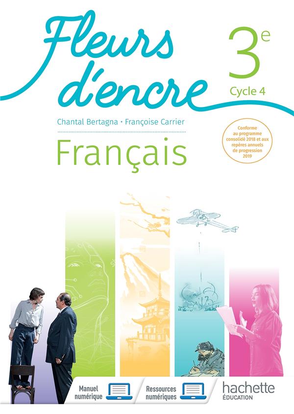 Fleurs d'encre francais cycle 4/ 3e - livre eleve - ed. 2020