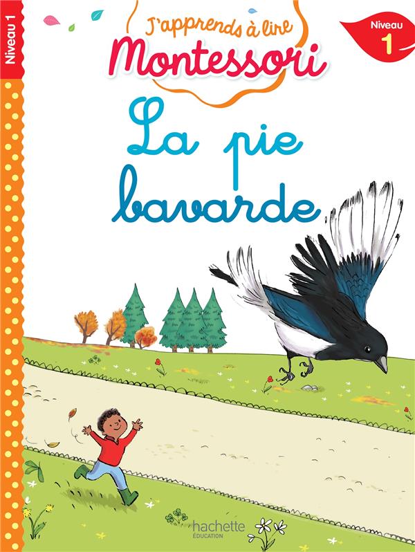 La pie bavarde, niveau 1 - j'apprends a lire montessori
