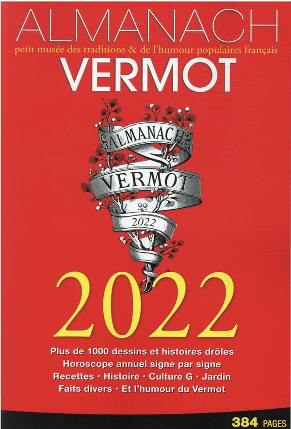 Almanach vermot 2022 - petit livre des traditions & de l'humour populaire francais