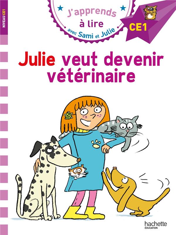 Sami et julie ce1 julie veut devenir veterinaire