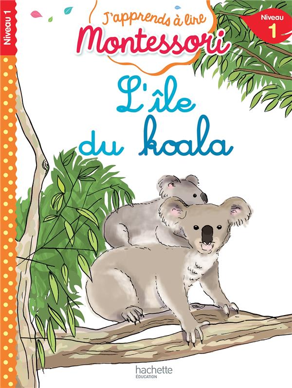 L'ile du koala, niveau 1 - j'apprends a lire montessori