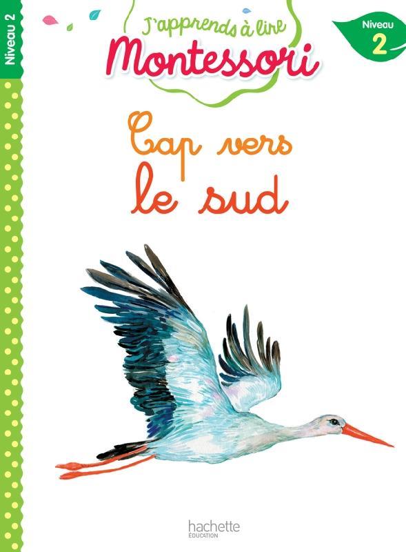 Cap vers le sud, niveau 2 - j'apprends a lire montessori