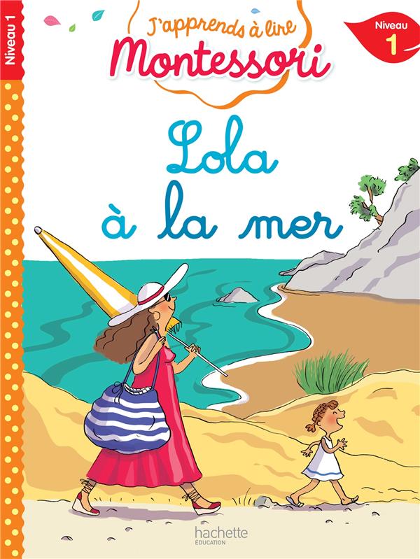 Lola a la mer, niveau 1 - j'apprends a lire montessori
