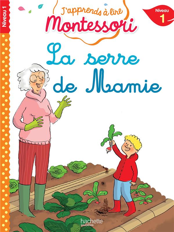 La serre de mamie, niveau 1 - j'apprends a lire montessori