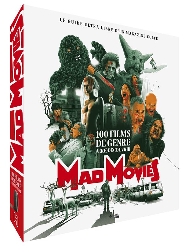 MAD MOVIES - 100 FILMS DE GENRE A (RE)DECOUVRIR - LE GUIDE ULTRA LIBRE D'UN MAGAZINE CULTE