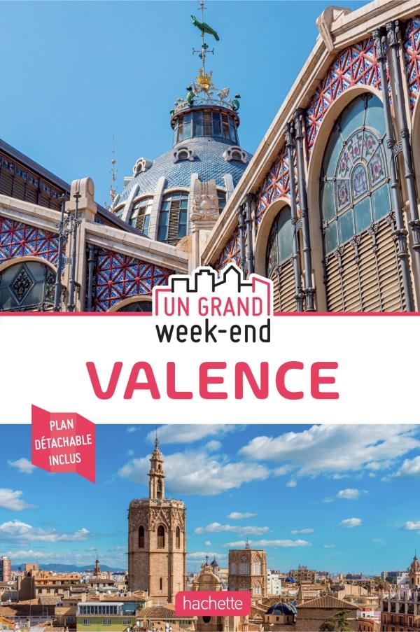 GUIDE UN GRAND WEEK-END VALENCE