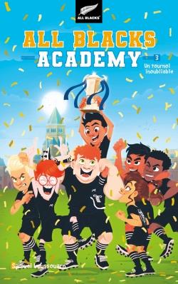All blacks academy - tome 3 - un tournoi inoubliable