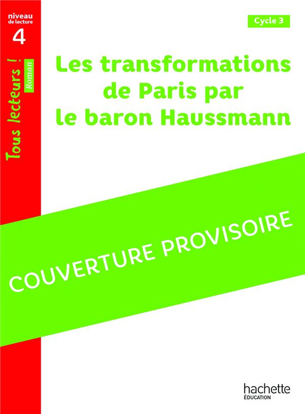Enquete dans le paris d'haussmann - tous lecteurs ! roman niveau 4 - livre eleve - ed. 2020