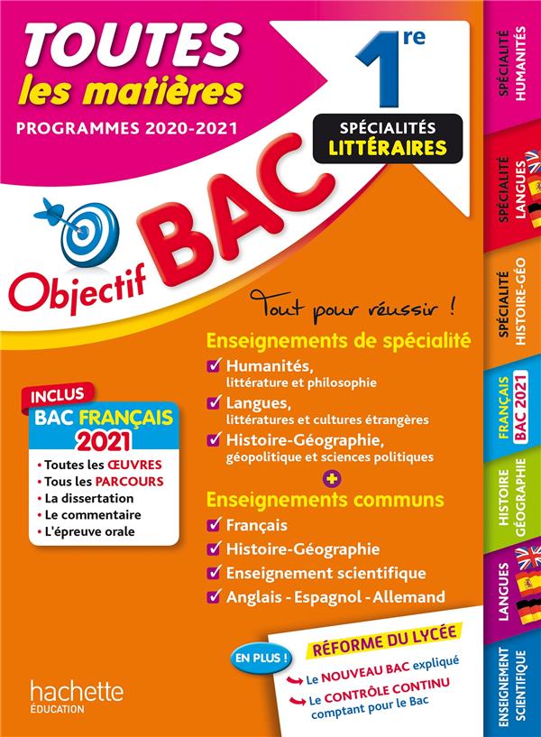 Objectif bac 2021 toutes les matieres 1re enseignements communs + specialites litteraires
