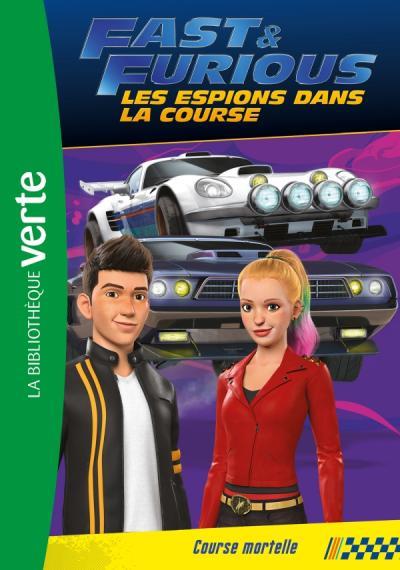 FAST & FURIOUS - T04 - FAST & FURIOUS 04 - COURSE MORTELLE