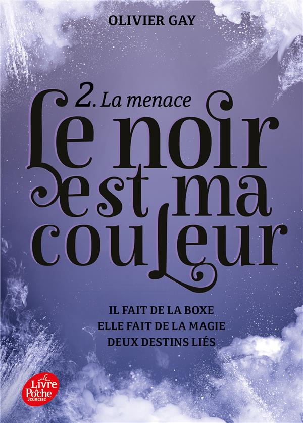 LE NOIR EST MA COULEUR - TOME 2 - LA MENACE