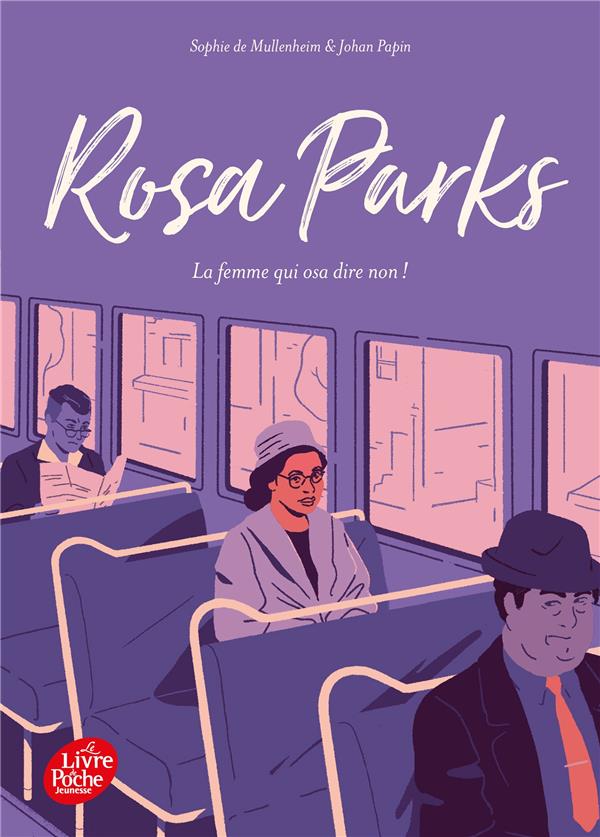 Rosa parks - la femme qui osa dire non !