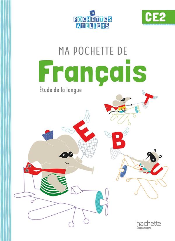 Ma pochette de francais ce2 - les pochettes ateliers - pochette eleve - ed. 2021