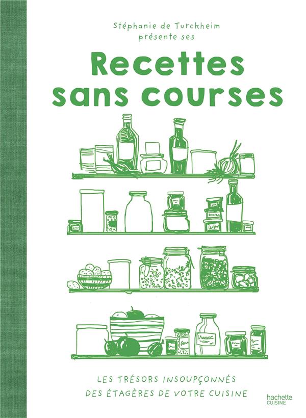 Recettes sans courses - votre placard est votre meilleur ami