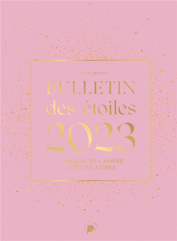 BULLETIN DES ETOILES 2023 - L'ENERGIE DE L'ANNEE AVEC LES ASTRES