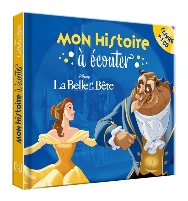 LA BELLE ET LA BETE - MON HISTOIRE A ECOUTER - L'HISTOIRE DU FILM - LIVRE CD - DISNEY PRINCESSES