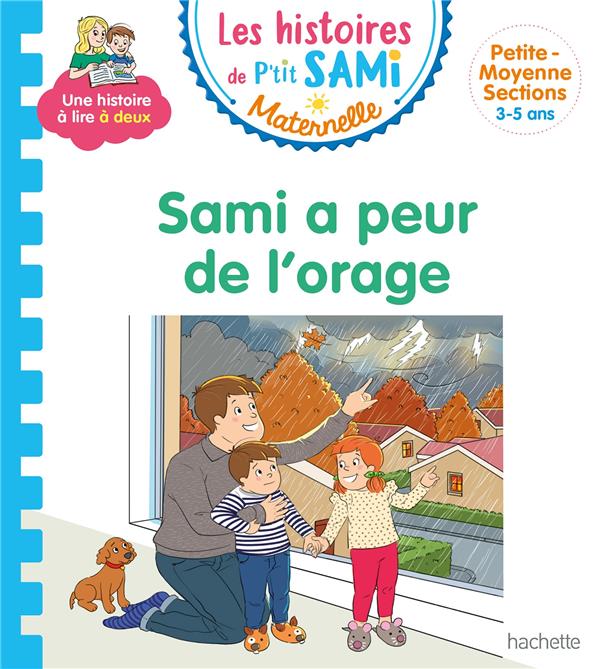 Les histoires de p'tit sami maternelle (3-5 ans) : sami a peur de l'orage
